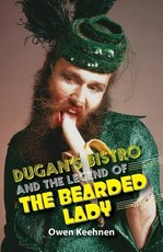 Dugan's Bistro and the Legend of the Bearded Lady