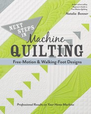 Next Steps in Machine Quilting-Free-Motion & Walking-Foot Designs