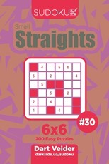 Sudoku Small Straights - 200 Easy Puzzles 6x6 (Volume 30)