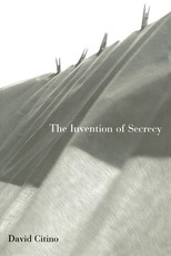 The Invention of Secrecy