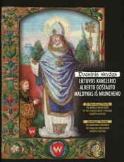 Dvasinis skydas: Lietuvos kanclerio Alberto Goštauto maldynas iš Miuncheno