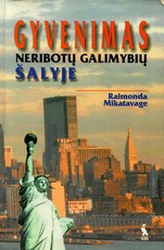 Gyvenimas neribotų galimybių šalyje