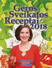 Geros sveikatos receptai 2018. Sieninis kalendorius