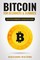 Bitcoin for Beginners & Dummies: Cryptocurrency & Blockchain