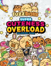 Fuzzballs Super Cuteness Overload Coloring Book