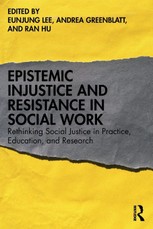 Epistemic Injustice and Resistance in Social Work