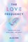 The Love Frequency