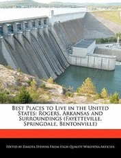 Best Places to Live in the United States: Rogers, Arkansas and Surroundings (Fayetteville, Springdale, Bentonville)