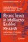 Recent Trends in Intelligence Enabled Research