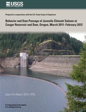 Behavior and Dam Passage of Juvenile Chinook Salmon at Cougar Reservoir and Dam, Oregon, March 2011?February 2012