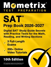 SAT Prep Book 2025-2026 - 3 Full-Length Exams, 200+ Online Video Tutorials, Digital SAT Study Guide Secrets with Practice Tests for the Math, Reading, and Writing Sections