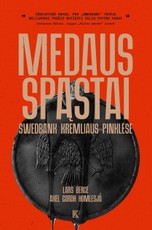 MEDAUS SPĄSTAI. Swedbank kremliaus pinklėse