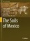 The Soils of Mexico