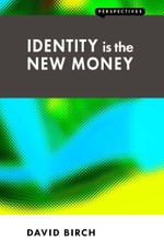 Identity is the New Money