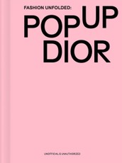 Fashion Unfolded: Pop-Up Dior
