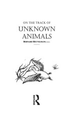 Heuvelmans: On The Track Of Unknown Animals