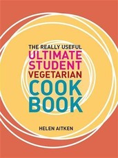 Really Useful Ultimate Student Vegetarian Cookbook