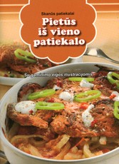 Skanūs patiekalai. Pietūs iš vieno patiekalo