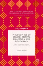 Philosophies of Environmental Education and Democracy: Harris, Dewey, and Bateson on Human Freedoms in Nature