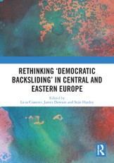 Rethinking 'Democratic Backsliding' in Central and Eastern Europe