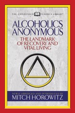 Alcoholics Anonymous (Condensed Classics)