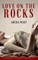 Love on the Rocks