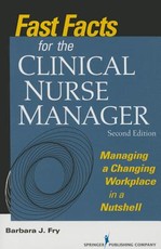 Fast Facts for the Clinical Nurse Manager