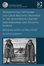 Transnational Networks and Cross-Religious Exchange in the Seventeenth-Century Mediterranean and Atlantic Worlds