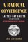 A Radical Convergence
