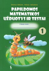 Papildomos matematikos užduotys ir testai II klasės mokiniams. 1-asis sąsiuvinis