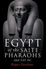 Egypt of the Saite pharaohs, 664-525 BC