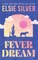 Fever Dream