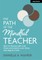 The Path of the Mindful Teacher: How to Choose Calm Over Chaos and Serenity Over Stress, One Step at a Time