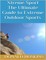 Xtreme Sport: The Ultimate Guide to Extreme Outdoor Sports