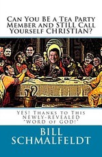 Can You BE a Tea Party Member and STILL Call Yourself CHRISTIAN?