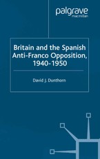 Britain and the Spanish Anti-Franco Opposition