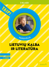 Lietuvių kalba ir literatūra. Vadovėlis 3 klasei, 2 dalis (pagal 2022 m. BUP). Serija TAIP!