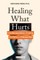 Healing What Hurts