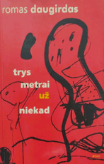 Trys metrai už niekad: eilėraščiai