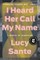 I Heard Her Call My Name