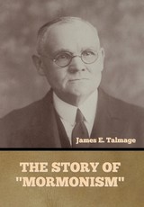 The Story of Mormonism