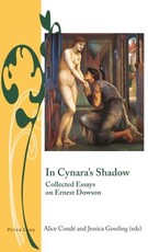 In Cynara's Shadow; Collected Essays on Ernest Dowson