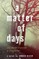A Matter of Days