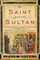 The Saint and the Sultan