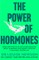 The Power of Hormones