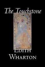 The Touchstone by Edith Wharton, Fiction, Literary, Classics