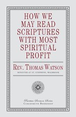 How We May Read Scriptures with Most Spiritual Profit