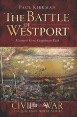 Battle of Westport: Missouri's Great Confederate Raid
