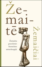 Žemaitē = Žemaičiai: žemaitiu gruožėnės literatūras antuoluogėjė