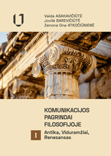 Komunikacijos pagrindai filosofijoje, I dalis. Antika, Viduramžiai, Renesansas